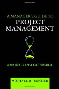 cover of the book A Manager's Guide to Project Management: Learn How to Apply Best Practices