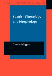 cover of the book Spanish Phonology and Morphology: Experimental and Quantitative Perspectives