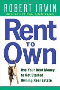 cover of the book Rent to Own: Use Your Rent Money to Get Started Owning Real Estate