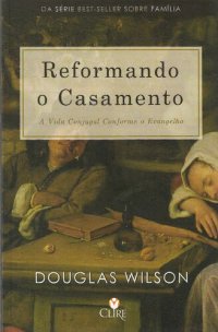 cover of the book Reformando o casamento