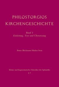 cover of the book Philostorgios: Kirchengeschichte. Band 1: Einleitung, Text und Übersetzung. Band 2: Kommentar