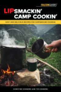 cover of the book Lipsmackin' Camp Cookin': Easy and Delicious Recipes for Campground Cooking