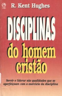 cover of the book Disciplinas de um homem cristão