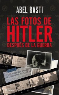 cover of the book Las fotos de Hitler después de la guerra