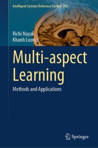 cover of the book Multi-aspect Learning: Methods and Applications (Intelligent Systems Reference Library, 242)