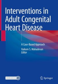 cover of the book Interventions in Adult Congenital Heart Disease: A Case-Based Approach