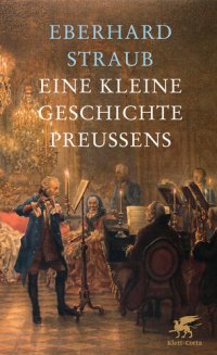 cover of the book Eine kleine Geschichte Preußens