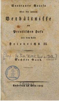 cover of the book Vertraute Briefe über die inneren Verhältnisse am Preußischen Hofe seit dem Tode Friedrichs II.