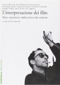 cover of the book L'interpretazione dei film. Undici capolavori della storia del cinema. Nuova ediz.