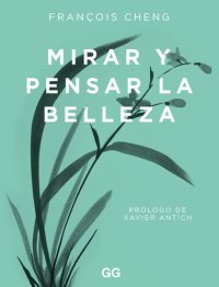 cover of the book Mirar y pensar la belleza