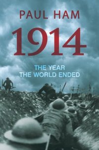 cover of the book 1914: The Year the World Ended