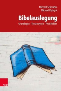 cover of the book Bibelauslegung: Grundlagen - Textanalysen - Praxisfelder