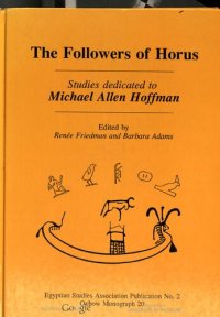 cover of the book The Followers of Horus: Studies Dedicated to Michael Allen Hoffman, 1944-1990