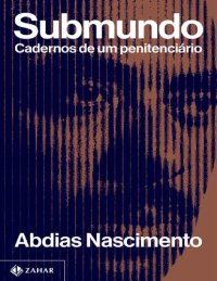 cover of the book Submundo: Cadernos de um penitenciário