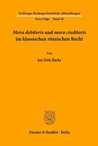 cover of the book "Mora debitoris" und "mora creditoris" im klassischen römischen Recht.