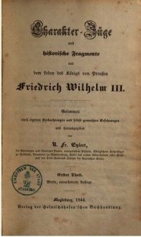 cover of the book Charakter-Züge und historische Fragmente aus dem Leben des Königs von Preußen Friedrich Wilhelm III.