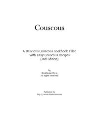 cover of the book Couscous: A Delicious Moroccan Cookbook Filled with Easy Couscous Recipes