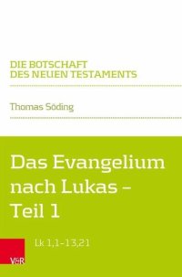 cover of the book Das Evangelium nach Lukas: Teilband 1: Lk 1,1-13,21