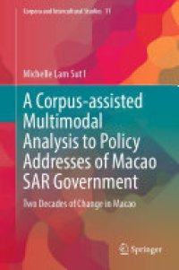 cover of the book A Corpus-assisted Multimodal Analysis to Policy Addresses of Macao SAR Government: Two Decades of Change in Macao