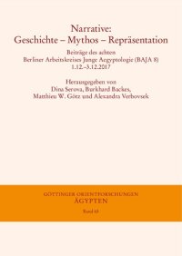 cover of the book Narrative: Geschichte – Mythos – Repräsentation: Beiträge des Achten Berliner Arbeitskreises Junge Aegyptologie (BAJA 8) 1.12.–3.12.2017