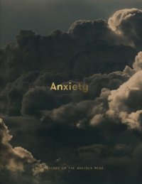 cover of the book Anxiety: Meditations on the Anxious Mind