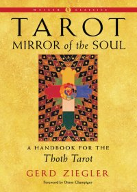 cover of the book Tarot: Mirror of the Soul: A Handbook for the Thoth Tarot [Team-IRA]