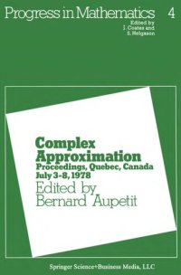 cover of the book Complex Approximation: Proceedings, Quebec, Canada July 3–8, 1978 (Progress in Mathematics, 4)