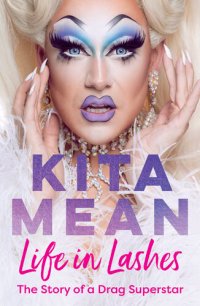 cover of the book Life in Lashes: The Story of a Drag Superstar