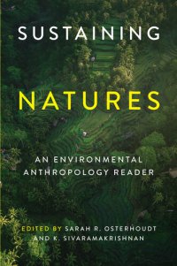 cover of the book Sustaining Natures: An Environmental Anthropology Reader