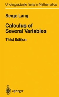 cover of the book Calculus of Several Variables (Undergraduate Texts in Mathematics)