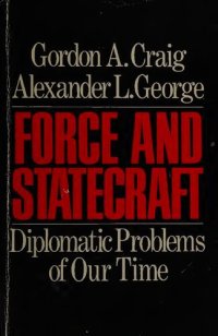 cover of the book Force and Statecraft: Diplomatic Problems of Our Time