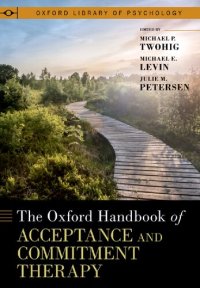 cover of the book The Oxford Handbook of Acceptance and Commitment Therapy