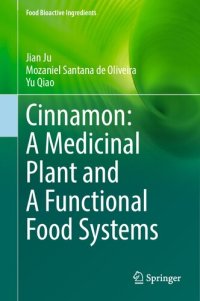 cover of the book Cinnamon: A Medicinal Plant and A Functional Food Systems (Food Bioactive Ingredients)