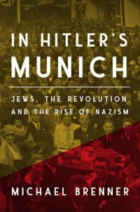 cover of the book In Hitler's Munich: Jews, the Revolution, and the Rise of Nazism