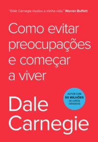 cover of the book Como evitar preocupações e começar a viver