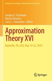 cover of the book Approximation Theory XVI: Nashville, TN, USA, May 19-22, 2019 (Springer Proceedings in Mathematics & Statistics, 336)