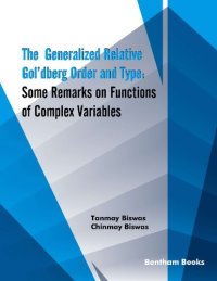 cover of the book The Generalized Relative Gol‘dberg Order and Type: Some Remarks on Functions of Complex Variables