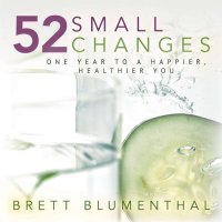 cover of the book 52 Small Changes: One Year to a Happier, Healthier You