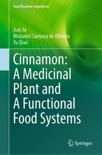 cover of the book Cinnamon: A Medicinal Plant and A Functional Food Systems (Food Bioactive Ingredients)