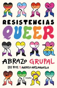 cover of the book Resistencias queer: Abrazo grupal