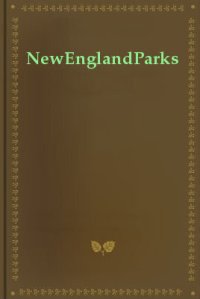 cover of the book Maine: A Guide to the State Parks & Historic Sites