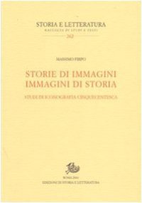 cover of the book Storie di immagini, immagini di storia: studi di iconografia cinquecentesca