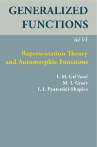 cover of the book Generalized Functions, Volume VI: Representation Theory and Automorphic Functions