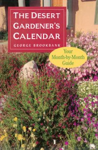 cover of the book The Desert Gardener's Calendar: Your Month-by-Month Guide