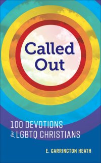 cover of the book Called Out: 100 Devotions for LGBTQ Christians