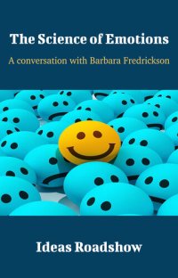 cover of the book The Science of Emotions: A Conversation with Barbara Fredrickson