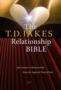 cover of the book The T.D. Jakes Relationship Bible: Life Lessons on Relationships from the Inspired Word of God