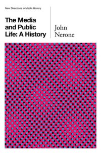 cover of the book The Media and Public Life: A History