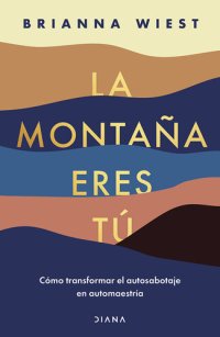 cover of the book La montaña eres tú