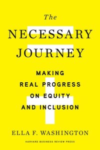 cover of the book The Necessary Journey: Making Real Progress on Equity and Inclusion